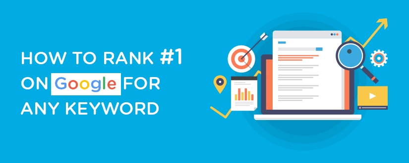 Ways To Rank Your Website #1 On Google